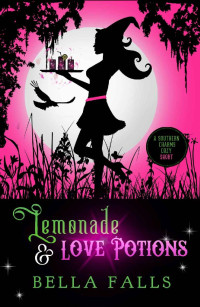 Bella Falls [Falls, Bella] — Lemonade & Love Potions