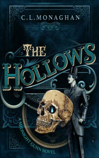 C. L. Monaghan — The Hollows (Midnight Gunn Book 1)