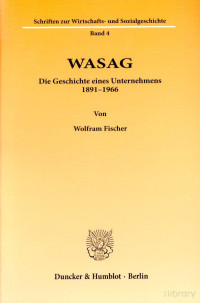 Fischer, Wolfram — Die Geschichte eines Unternehmens 1891 - 1966