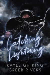 Kayleigh King & Greer Rivers — Catching Lightning