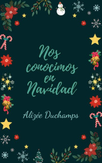 Alizée Duchamps — Nos conocimos en Navidad