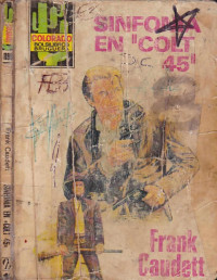 Frank Caudett — Sinfonía en «Colt 45»