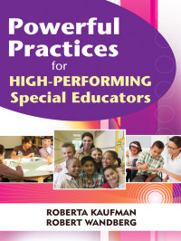 Kaufman, Roberta Brack., Wandberg, Robert. & ROBERT WANDBERG — Powerful Practices for High-Performing Special Educators