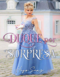 Hugo Sanz — Duque por sorpresa (Spanish Edition)