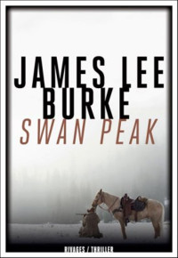 Burke, James Lee — Dave Robicheaux - 17 - Swan Peak