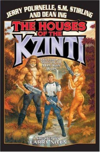 Jerry Pournelle & Dean Ing & S.M. Stirling [Pournelle, Jerry & Ing, Dean & Stirling, S.M.] — The Houses of the Kzinti