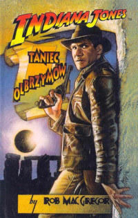 Rob MacGregor — Indiana Jones i taniec olbrzymów