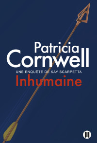 Cornwell, Patricia — Inhumaine