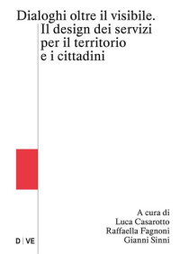 Luca Casarotto, Raffaella Fagnoni, Gianni Sinni — Dialoghi oltre il visibile