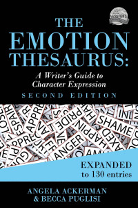 Becca Puglisi, Angela Ackerman — The Emotion Thesaurus: A Writer's Guide to Character Expression (2nd Edition)