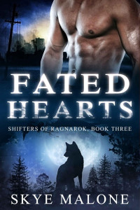 Skye Malone — Fated Hearts (Shifters of Ragnarok Book 3)