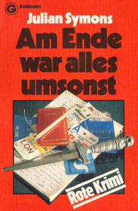 Julian Symons — Am Ende war alles umsonst