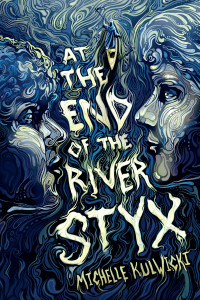 Michelle Kulwicki — At the End of the River Styx