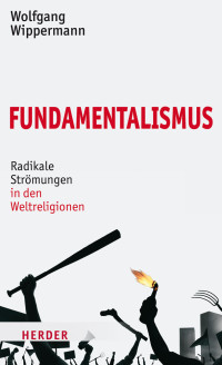 Wippermann, Wolfgang — Fundamentalismus