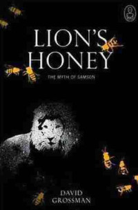 Grossman, David, 1954– — Lion’s Honey