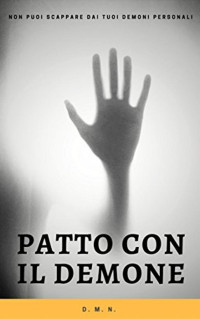 D. M. N. — Patto con il demone: Un thriller paranormale (Italian Edition)