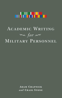 Adam Chapnick & Craig Stone — Academic Writing for Military Personnel