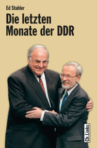 Ed Stuhler — Die letzten Monate der DDR