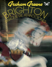 Graham Greene — BRIGHTON, PARQUE DE ATRACCIONES