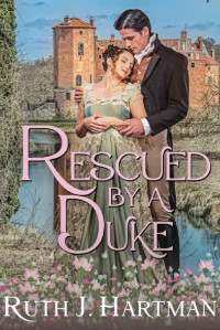 Ruth J. Hartman — Rescued By A Duke