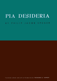 Spener, Philipp Jakob; — Pia Desideria