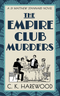 C.K. Harewood — The Empire Club Murders