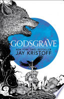 Jay Kristoff — Godsgrave (The Nevernight Chronicle, Book 2)