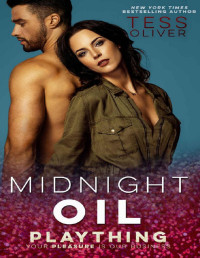 Tess Oliver — Midnight Oil (Plaything Book 5)