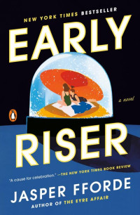 Fforde, Jasper — Early Riser