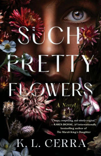 Cerra, K L — Novels2023-Such Pretty Flowers