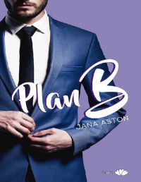 Jana Aston — Jana Aston - Best Laid Plans 2 - Plan B