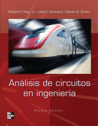 William Hart Hayt, Jack Ellsworth Kemmerly, Steven M. Durbin — Analisis de circuitos en Ingeniería