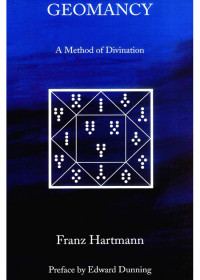 Franz Hartmann — Geomancy: A Method of Divination