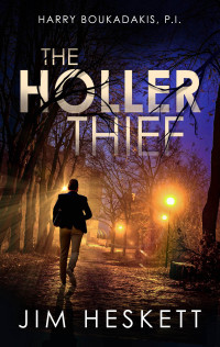 Jim Heskett — The Holler Thief: A Private Eye Mystery