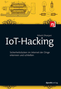 DhanjaniIo, Nitesh — IoT-Hacking