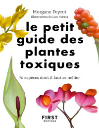 Morgane Peyrot — Petit Guide des plantes toxiques