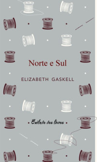 Elizabeth Gaskell — Norte e Sul