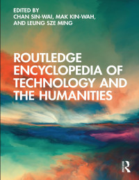 Unknown — Routledge Encyclopedia of Technology and the Humanities