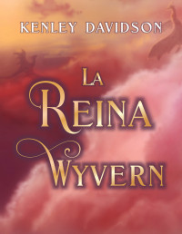 Kenley Davidosn — The wyvern queen