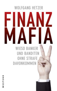 Wolfgang Hetzer — Finanzmafia