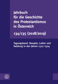 Jahrbuch für die Geschichte des Protestantismus in Österreich — Tagungsband: Staupitz, Luther