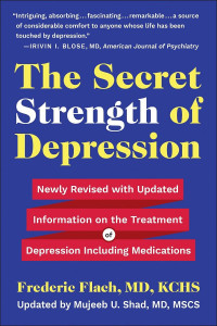 Frederic Flach — The Secret Strength of Depression, Fifth Edition