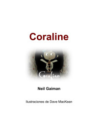 Gaiman, Neil — Coraline y La Puerta Secreta