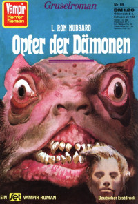 L. Ron Hubbard — 069 - Opfer der Daemonen