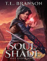 T. L. Branson — Branson, T. L. [Soul Stones 02] Soul Shade