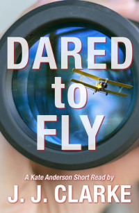 J J Clarke — Dared to Fly