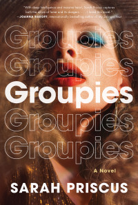 Sarah Priscus — Groupies