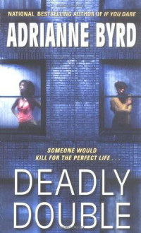 Adrianne Byrd — Deadly Double