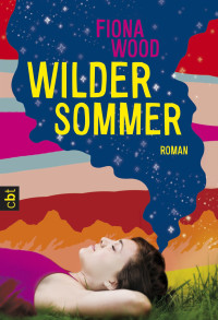 Fiona Wood — Wilder Sommer