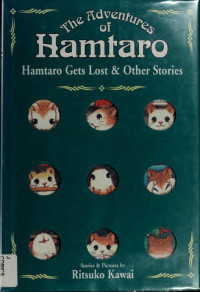 Ritsuko Kawai — The Adventures of Hamtaro : Hamtaro Gets Lost & Other Stories